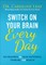 Switch on Your Brain Every Day