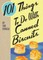 101 Things To Do With Canned Biscuits