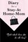 Diary for a Stay-at-Home-Mom