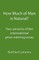 How Much of Man is Natural?