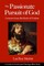 The Passionate Pursuit of God