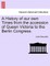 A History of Our Own Times from the Accession of Queen Victoria to the Berlin Congress.