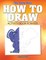The Very Best How to Draw Activity Book for Kids