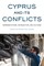 Cyprus and Its Conflicts
