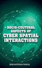 Socio-Cultural Aspects Of Cyber Spatial Interactions Socio-Cultural Aspects Of Cyber Spatial Interactions