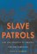 Slave Patrols