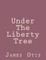 Under The Liberty Tree