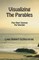Visualizing the Parables