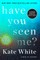 Have You Seen Me?