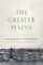 The Greater Plains