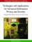 Techniques and Applications for Advanced Information Privacy and Security