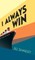 I Always Win