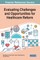 Evaluating Challenges and Opportunities for Healthcare Reform
