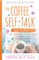 The Coffee Self-Talk Daily Reader #2