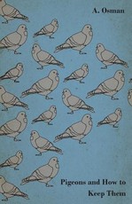 Pigeons and How to Keep Them Pigeons and How to Keep Them