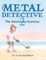 The Metal Detective 2 & The Junior Metal Detective