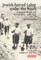 Jewish Forced Labor Under the Nazis