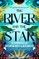 The River and the Star