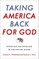 Taking America Back for God
