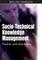 Socio-Technical Knowledge Management