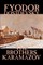 The Brothers Karamazov by Fyodor Mikhailovich Dostoevsky, Fiction, Classics