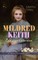 MILDRED KEITH Complete Series - All 7 Books in One Premium Edition