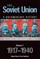 The Soviet Union: A Documentary History Volume 1