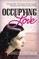 Occupying Love