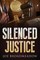 Silenced Justice