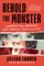 Behold the Monster