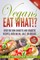 Vegans Eat What?!