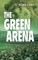 The Green Arena