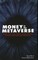 Money in the Metaverse