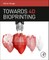 Towards 4D Bioprinting