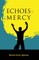 Echoes of Mercy