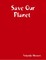 Save Our Planet