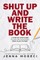 Shut Up and Write the Book