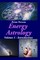 Energy Astrology Volume 1