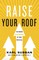 Raise Your Roof