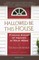 Hallowed Be This House