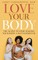 Love Your Body