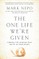 The One Life We're Given