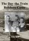 The Day The Train Robbers Came