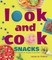 Look and Cook Snacks