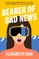 Bearer of Bad News