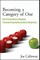 Becoming a Category of One