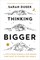 Thinking Bigger