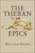 The Theban Epics