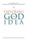 Exploring the God Idea