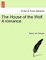 The House of the Wolf. a Romance.